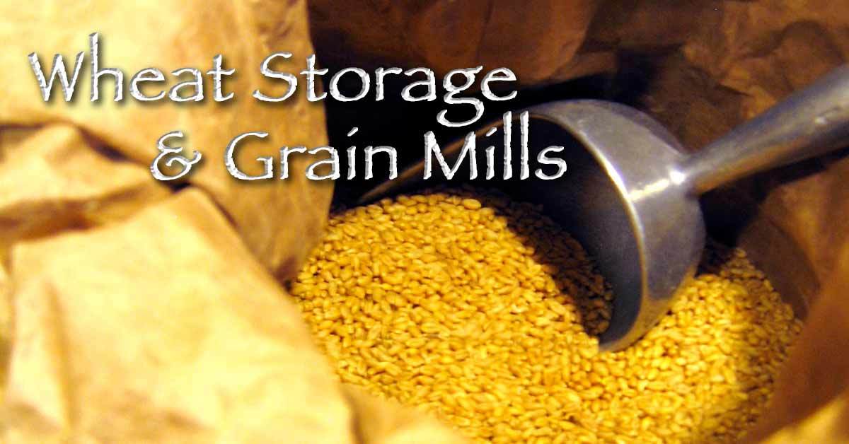 Wheat Storage & Grain Mills Sustainable Preparedness
