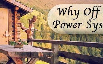 Why Off-Grid Power Systems?