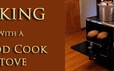 Baking With a Wood Cook Stove