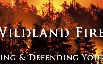 Wildland Fires - Preparing & Defending Your Home
