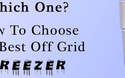 How To Choose The Best Off Grid Freezer
